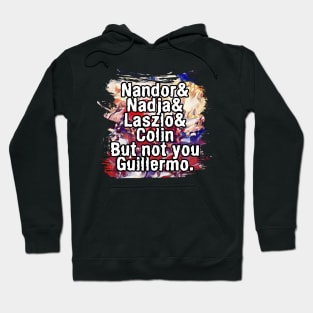 NOT YOU GUILLERMO-1 Hoodie